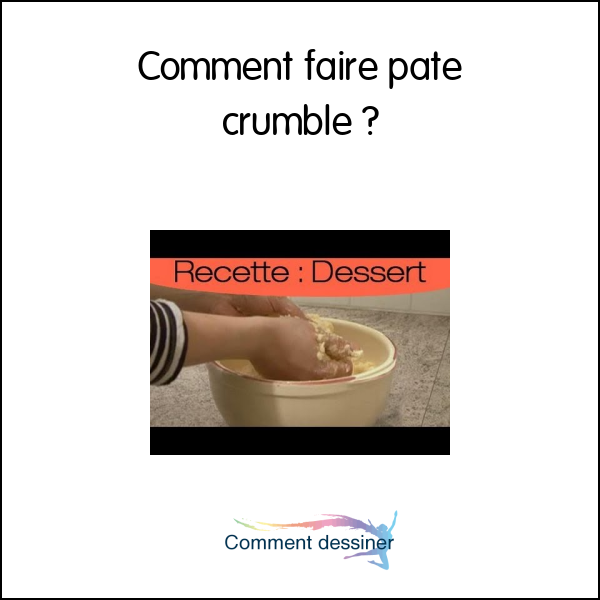 Comment faire pate crumble